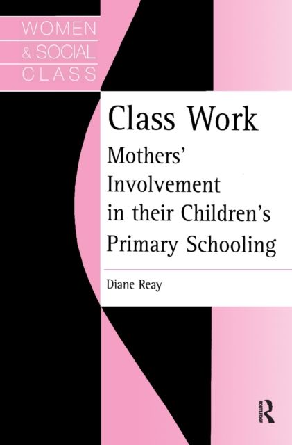Class Work : Mothers' Involvement In Their Children's Primary Schooling