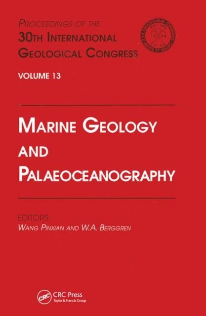 Forsidebilde av Marine Geology and Palaeoceanography : Proceedings of the 30th International Geological Congress, Volume 13