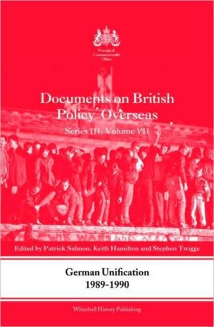 Berlin in the Cold War, 1948-1990 : Documents on British Policy Overseas, Series III, Vol. VI