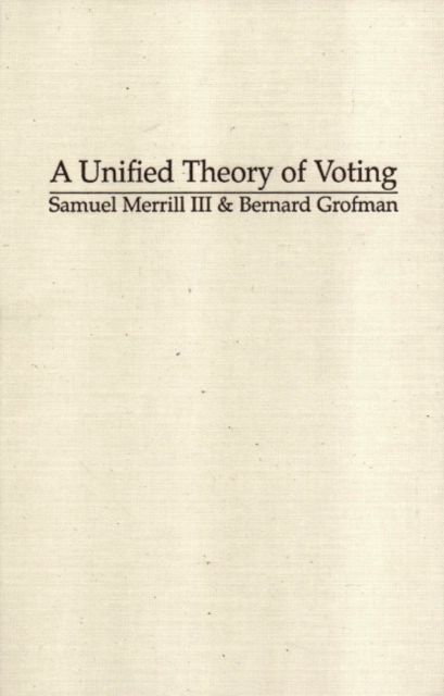A Unified Theory of Voting : Directional and Proximity Spatial Models