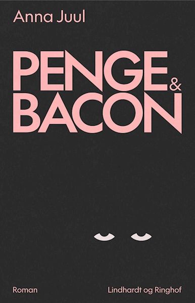 Penge & bacon : roman
