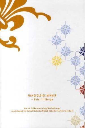 Mangfoldige minner : veier til Norge