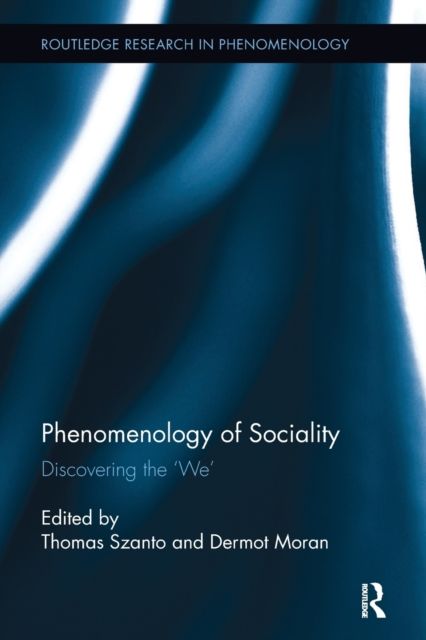 Phenomenology of Sociality : Discovering the ‘We’