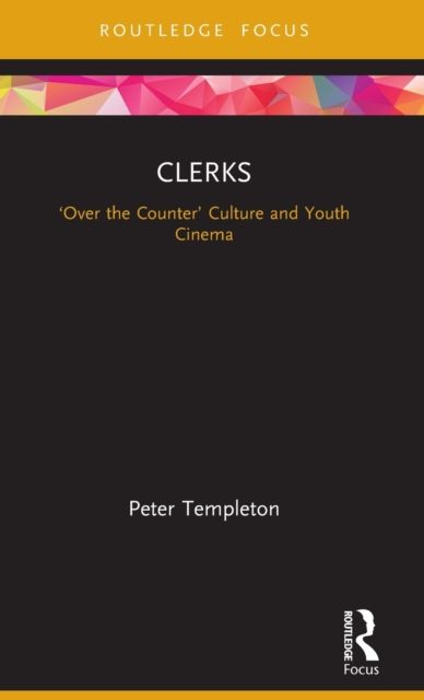 Clerks : ?Over the Counter? Culture and Youth Cinema