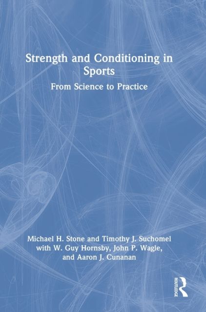 Strength and Conditioning in Sports : From Science to Practice