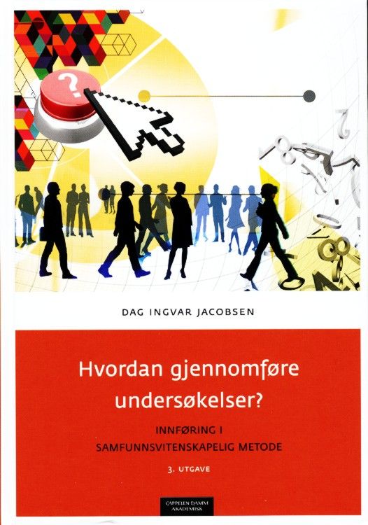 Hvordan gjennomføre undersøkelser? : innføring i samfunnsvitenskapelig metode