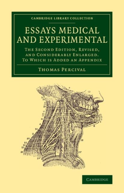 Essays Medical and Experimental : The Second Edition, Revised, and Considerably Enlarged. To Which Is Added an Appendix