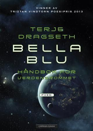 Bella Blu : håndbok for verdensrommet : poesi