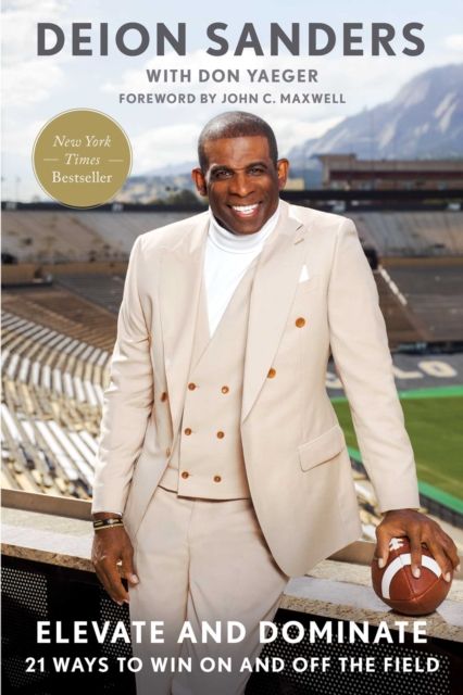 Elevate and Dominate : 21 Ways to Win On and Off the Field