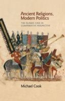 Ancient religions, modern politics : the Islamic case in comparative perspective