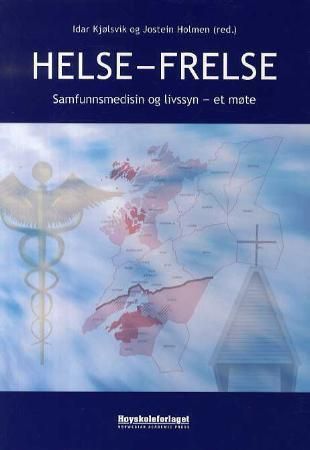 Helse - frelse : samfunnsmedisin og livssyn - et møte