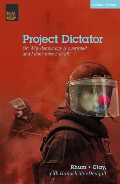 Project Dictator : or 'Why Democracy is Overrated and I Don't Miss It At All'