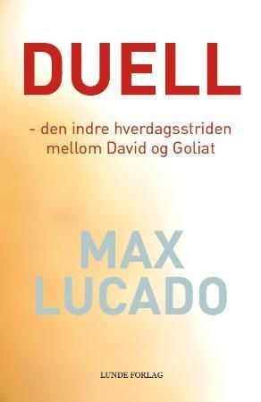 Duell : den indre hverdagsstriden mellom David og Goliat