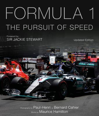 Formula One: The Pursuit of Speed : A Photographic Celebration of F1's Greatest Moments