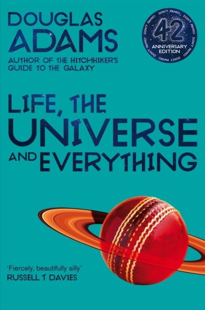 Life, the universe and everything : volume three in the trilogy of five