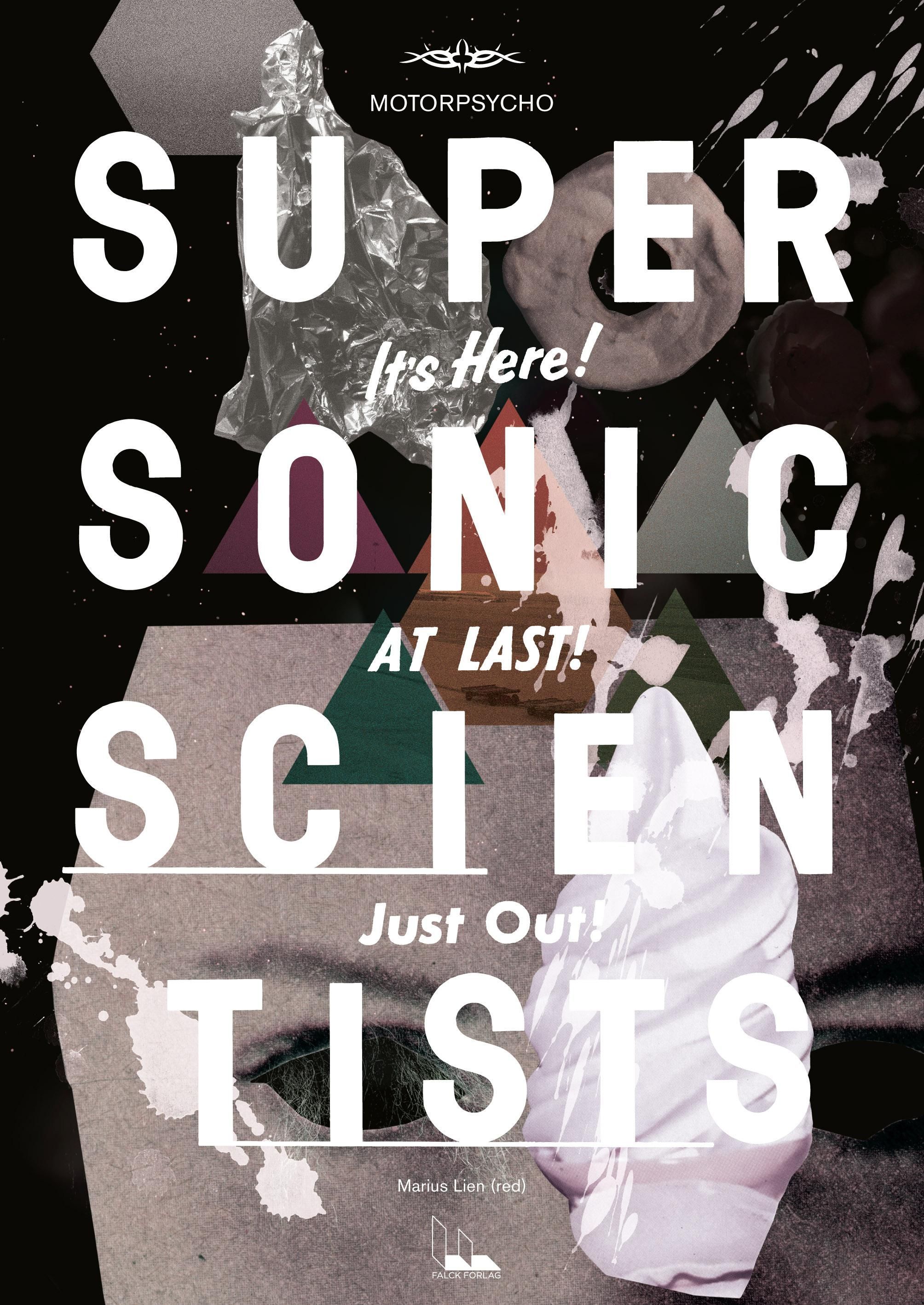 Motorpsycho : supersonic scientists : it's here, at last, just out!