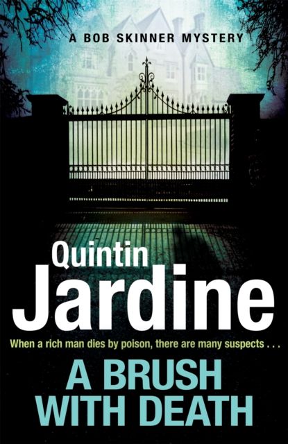 A Brush with Death (Bob Skinner series, Book 29) : A high profile murder. A long list of suspects. Police Scotland know just the man to send in . . .
