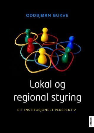 Lokal og regional styring : eit institiusjonelt perspektiv