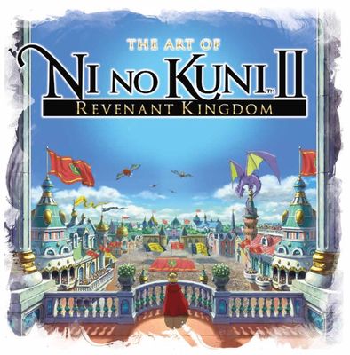 The Art of Ni No Kuni 2 : Revenant Kingdom