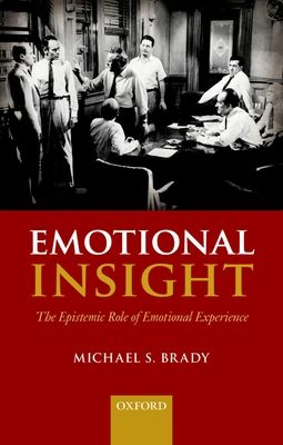 Emotional Insight : The Epistemic Role of Emotional Experience