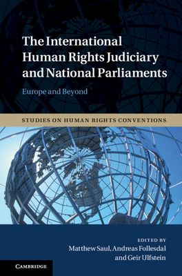 The International Human Rights Judiciary and National Parliaments : Europe and Beyond