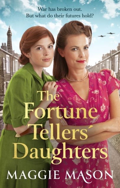 The Fortune Tellers' Daughters : the heart-warming and nostalgic WWII family saga