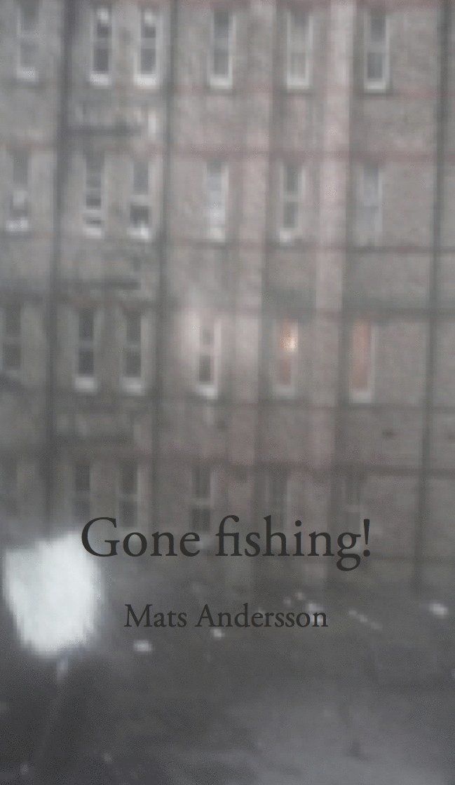 Gone fishing!