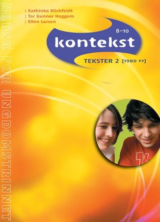 Kontekst 8-10 : norsk for ungdomstrinnet. Tekstar 2