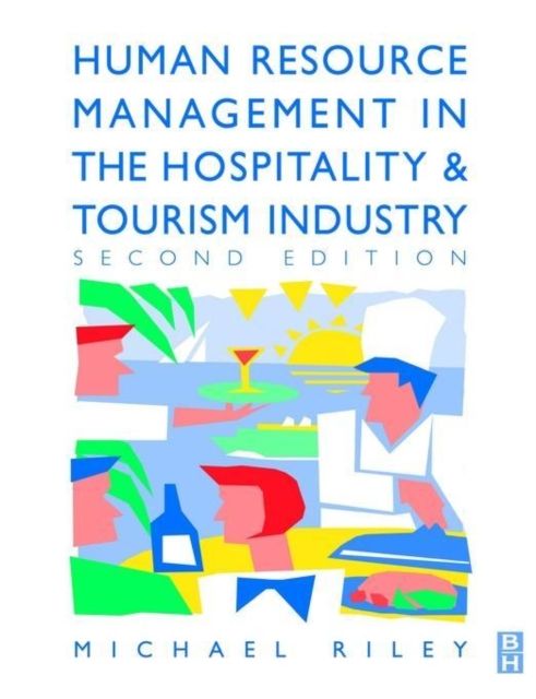 Human Resource Management in the Hospitality and Tourism Industry