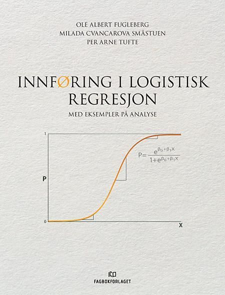 Innføring i logistisk regresjon : med eksempler på analyse