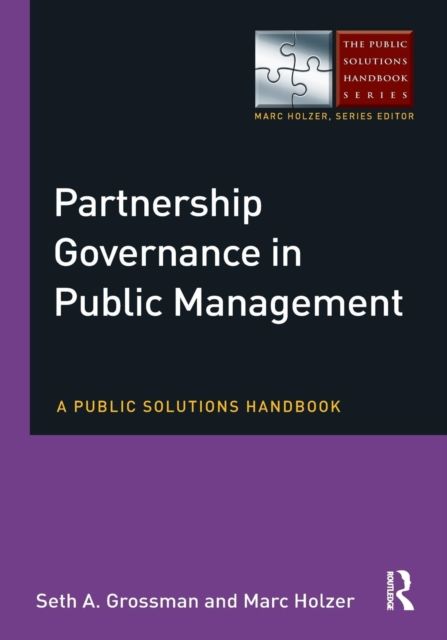 Partnership Governance in Public Management : A Public Solutions Handbook