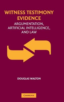 Witness Testimony Evidence : Argumentation and the Law