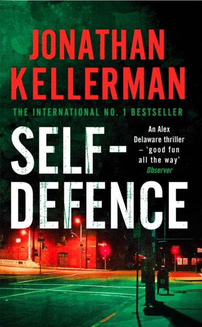 Self-Defence (Alex Delaware series, Book 9) : A powerful and dramatic thriller