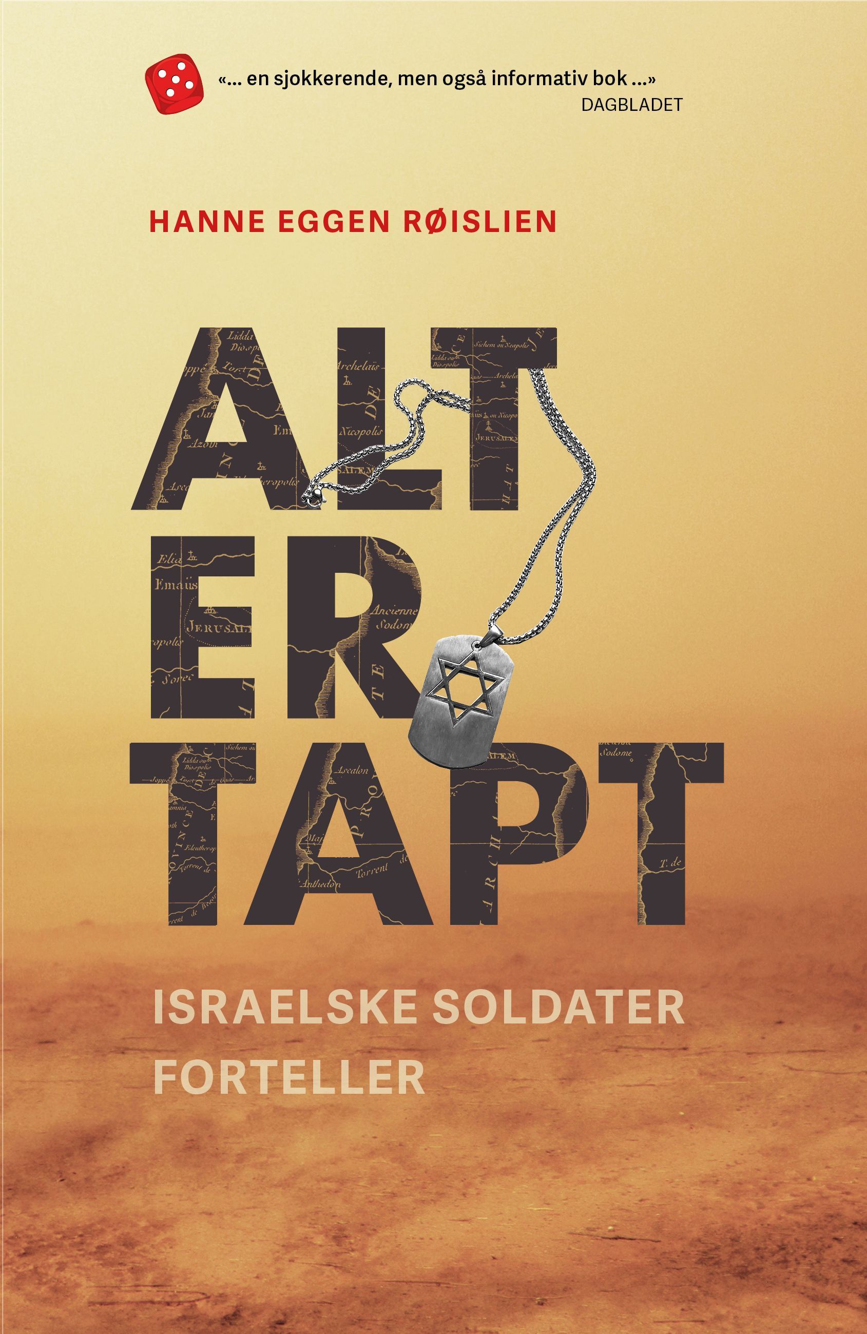 Alt er tapt : israelske soldater forteller