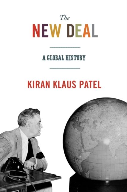 The New Deal : A Global History