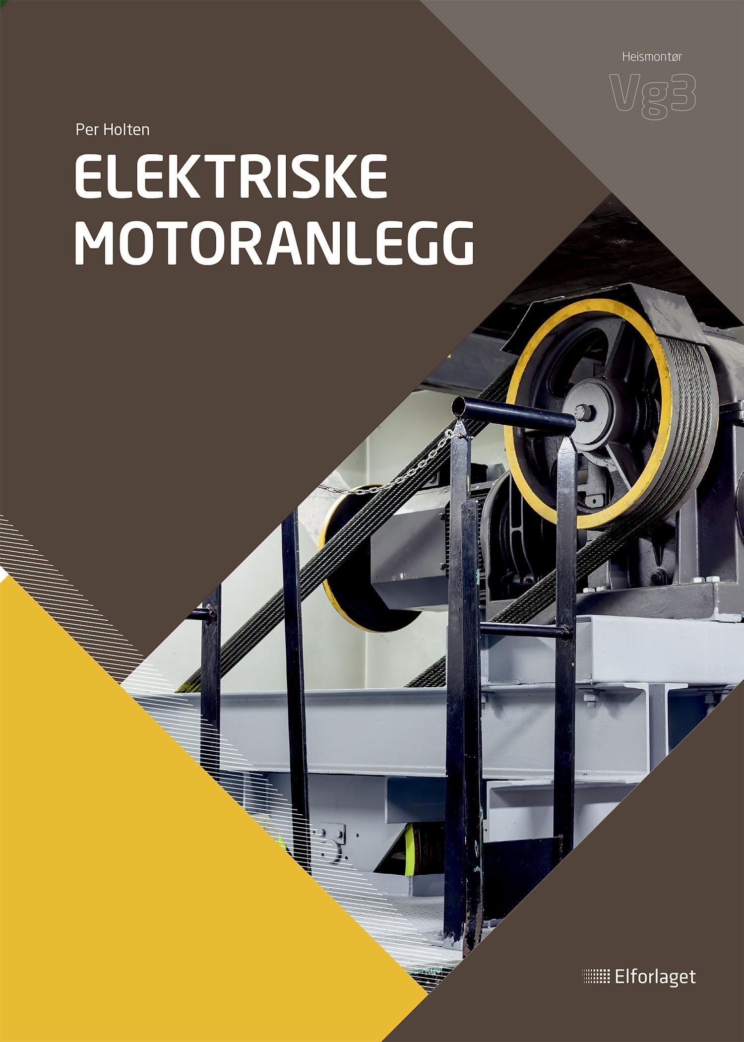 Elektriske motoranlegg : lærebok for heismontørfaget vg3