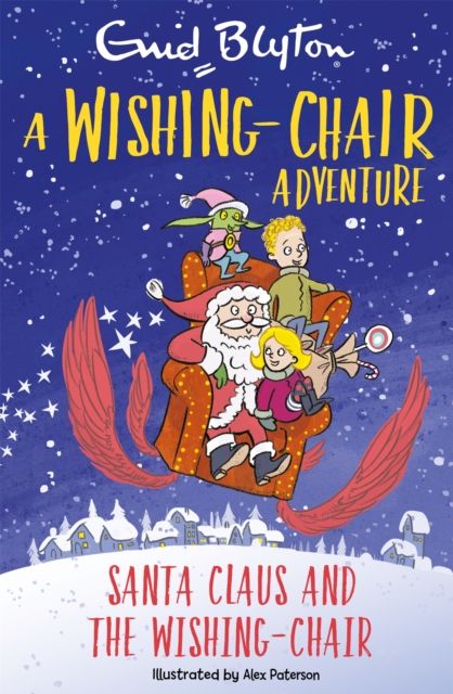 A Wishing-Chair Adventure: Santa Claus and the Wishing-Chair : Colour Short Stories