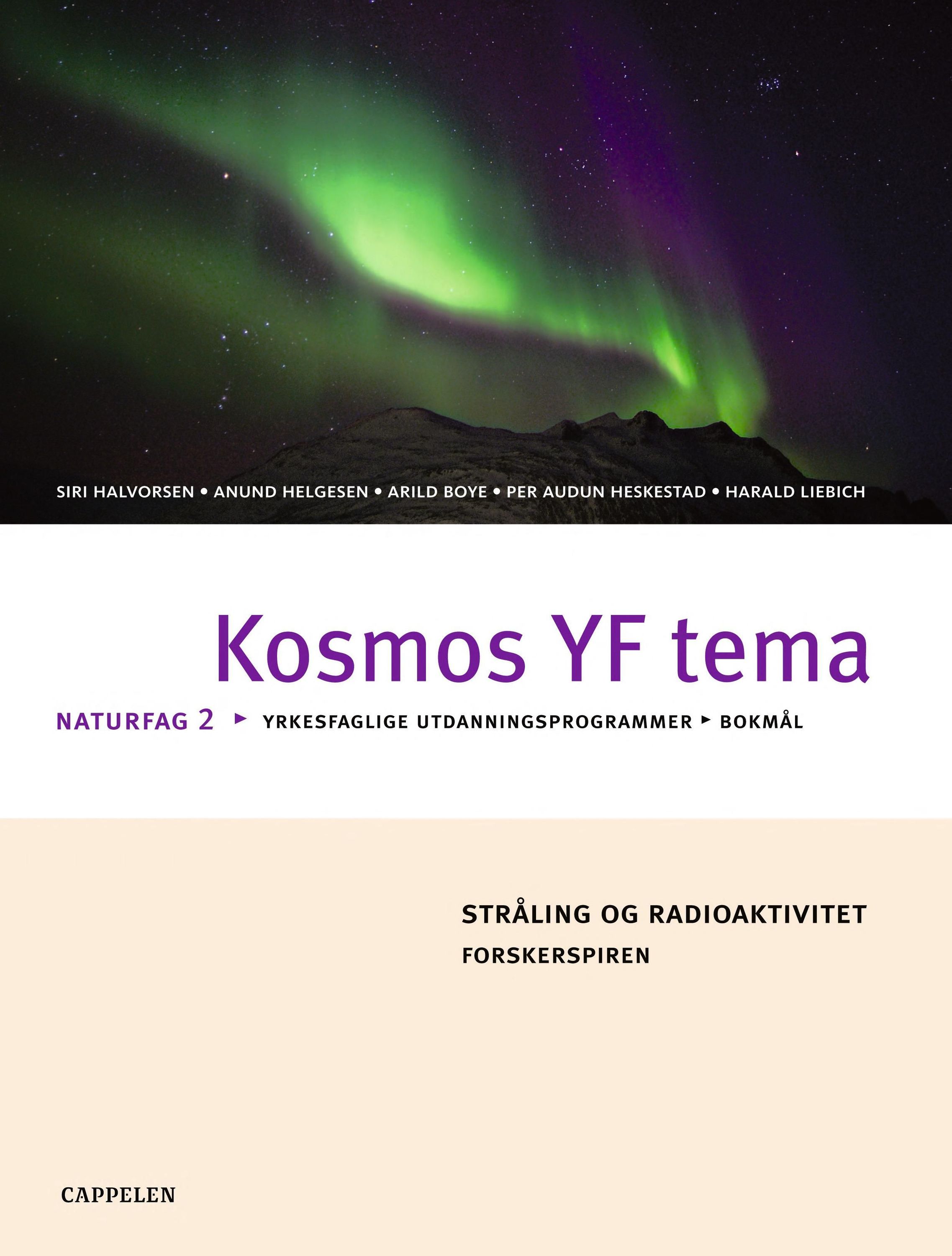Kosmos YF tema : stråling og radioaktivitet : naturfag 2 : naturfag for yrkesfaglige utdanningsprogrammer i den videregående skolen : vg1