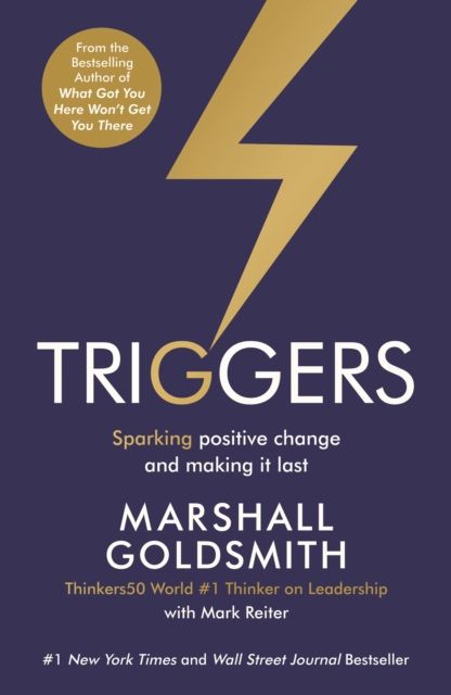 Triggers : Sparking positive change and making it last