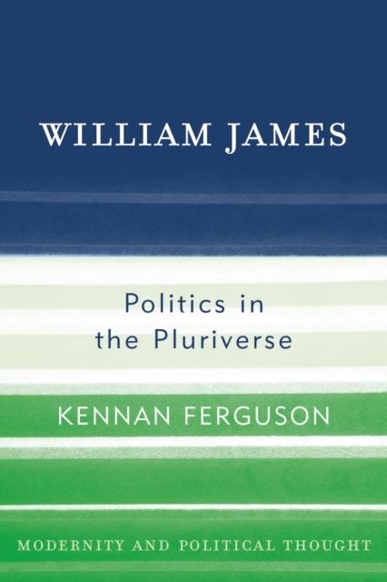 William James : Politics in the Pluriverse