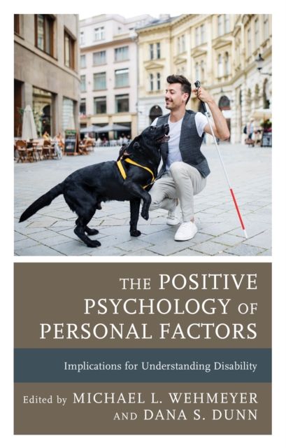 The Positive Psychology of Personal Factors : Implications for Understanding Disability