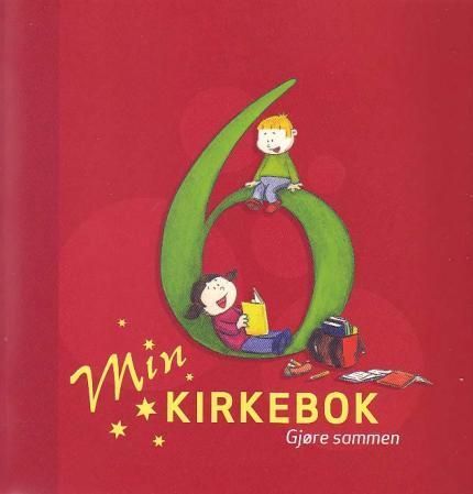 Min kirkebok 6 : gjøre sammen