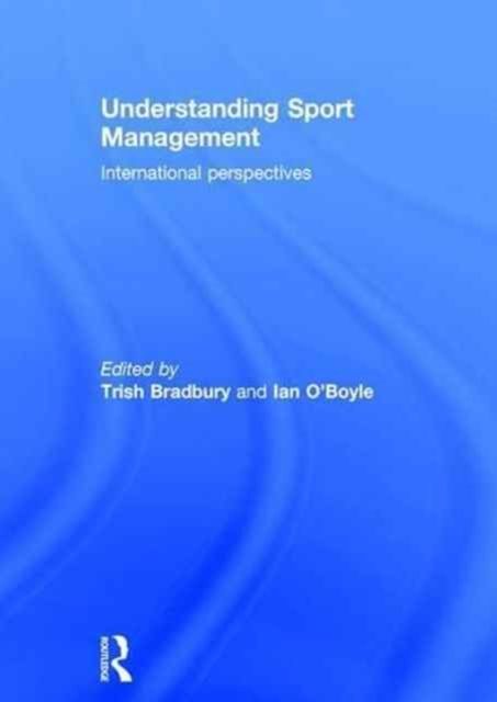 Understanding Sport Management : International perspectives