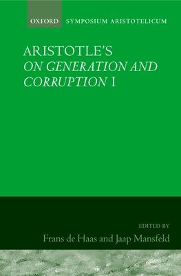 Aristotle's On Generation and Corruption I Book 1 : Symposium Aristotelicum
