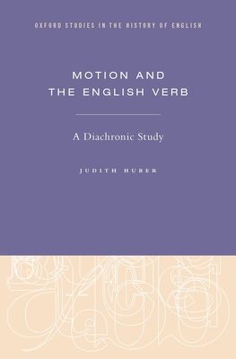 Motion and the English Verb : A Diachronic Study