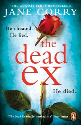 The Dead Ex : The Sunday Times bestseller