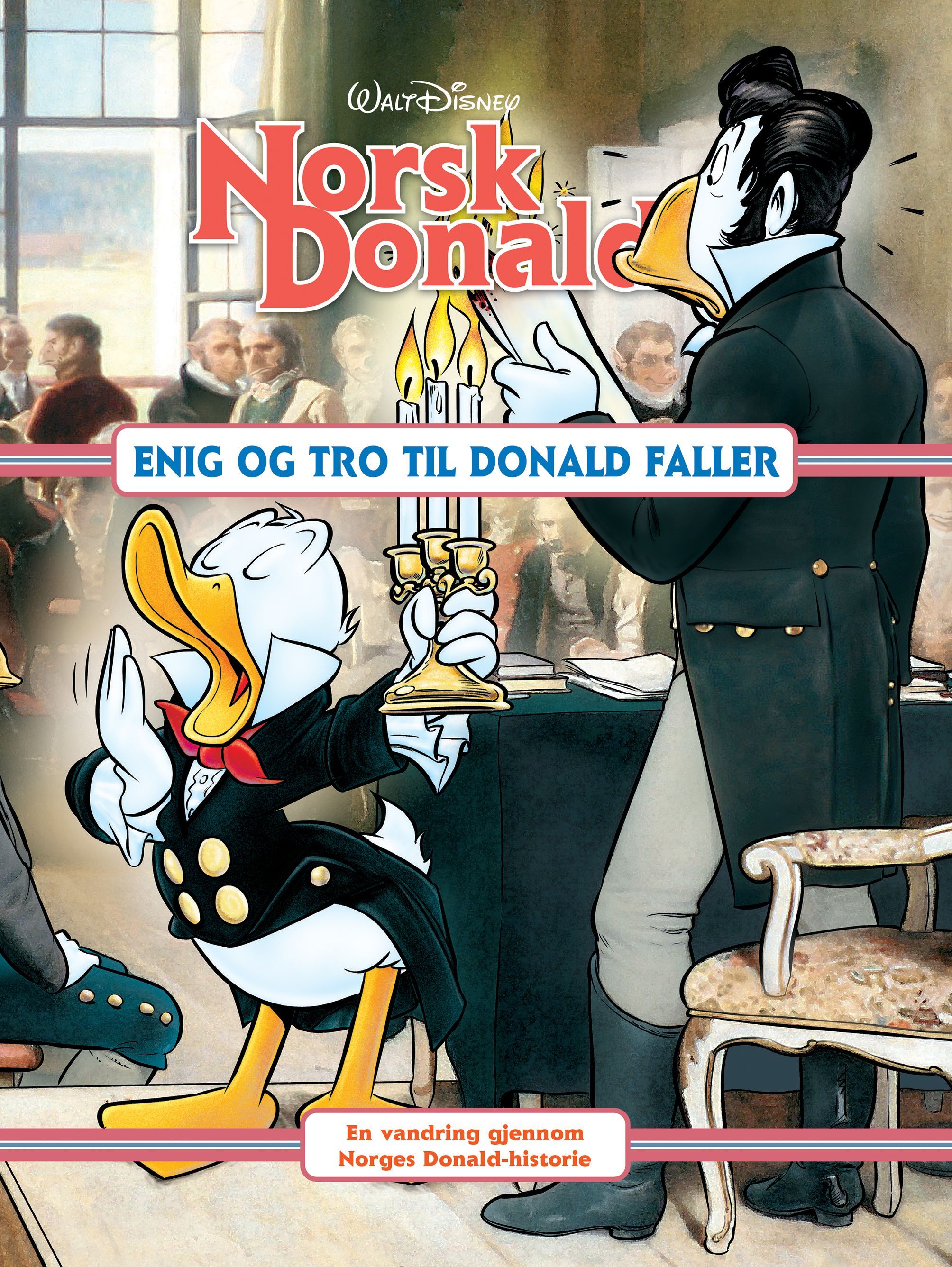 Norsk Donald : Enig og tro til Donald faller