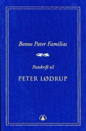 Bonus pater familias : festskrift til Peter Lødrup 70 år