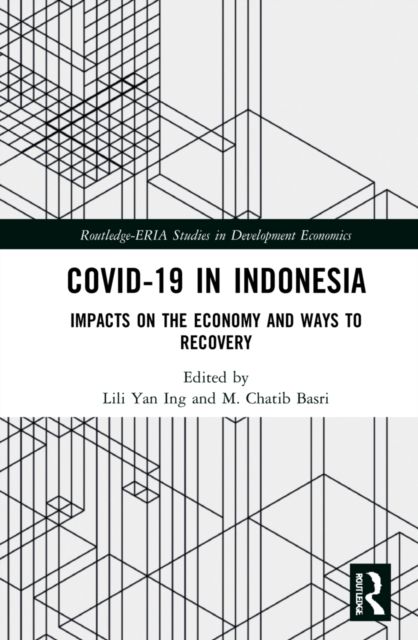 COVID-19 in Indonesia : Impacts on the Economy and Ways to Recovery