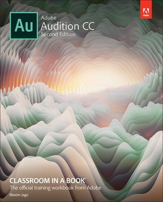 Adobe Audition CC : the official training workbook from Adobe
